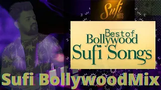 Bollywood Sufi Songs 2021| LIVE SUFI NIGHT MIX| Soulful Sufi Songs | Sufi Night| Non-Stop Sufi Songs