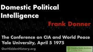 Domestic Political Intelligence: Frank Donner (KPFA, 1975)