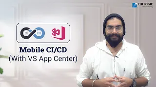 Visual Studio App Center For Setting Up Mobile CI/CD | Mobile DevOps | TTT | Cuelogic