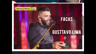 Facas Gusttavo Lima 2021 Lançamento