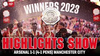 Highlights Show | Arsenal 1-1 (4-1 Pens) Manchester City | FA Community Shield 2023