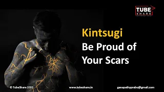 Kintsugi - Be Proud of Your Scars