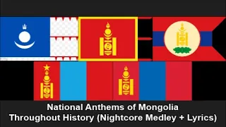 National Anthems of Mongolia Throughout History (Nightcore Medley + Lyrics)