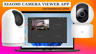 Xiaomi CCTV Camera Viewer App for Windows 11 PC/Laptop installation guide