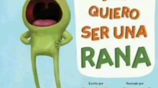 No quiero ser una rana!! Cuento infantil