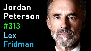 Джордан Питерсон: Жизнь, Смерть, Власть, Слава и Смысл | Лекс Фридман Подкаст #313
