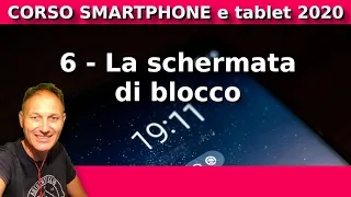 6 La schermata di blocco | Corso Smartphone 2020 | Daniele Castelletti | Associazione Maggiolina