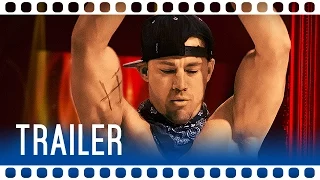 MAGIC MIKE XXL Trailer Deutsch German (HD)