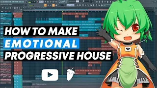 How to make EMOTIONAL Progressive House in FL Studio