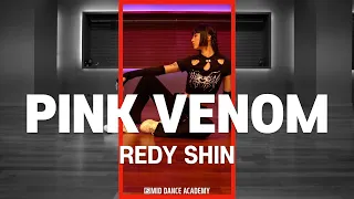 REDY SHIN ChoreographyㅣBLACKPINK - Pink VenomㅣMID DANCE STUDIOㅣ#shorts