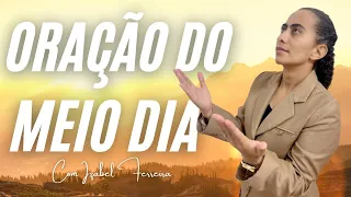 10/12/2023 ORAÇÃO DO MEIO DIA COM IZABEL FERREIRA