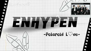 ENHYPEN (엔하이픈) - "POLAROID LOVE" Lirik dan terjemahan (HAN/ROM/IND)