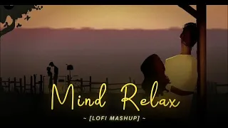 Mind relaxing mashup || slowed Reverb love song || heart touch song || magical music 01