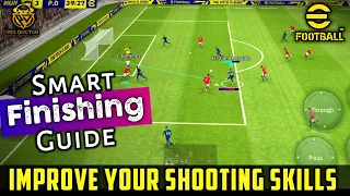 IMPROVE YOUR FINISHING SKILLS | SMART SHOOTING GUIDE | eFootball  2022 Mobile