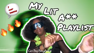 My Lit A** Playlist!! Summer Edition ( I Couldn't Breathe )