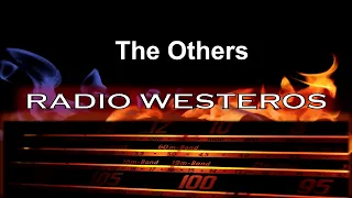 Radio Westeros E76 - The Others