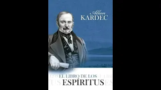 Audio Libro -    EL LIBRO DE LOS ESPÍRITUS - Allan Kardec.  1.ª   parte