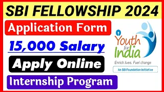 SBI Fellowship Programme Application Form 2024 | Sbi Youth For India Fellowship 2024-25
