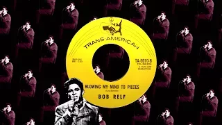 Bob Relf - Blowing My Mind To Pieces [1:55] [USA Trans-American TA-0010] 1968 | Wigan Casino