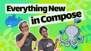 What’s New in Docker Compose,  2024 Edition (Ep 251)
