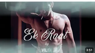 Vilen - Ek Raat (Official Video)