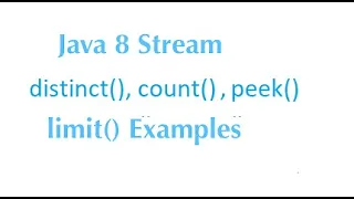 Java 1.8 Stream Methods | distinct | peek | limit | count