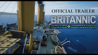 Britannic: Patroness of the Mediterranean (OFFICIAL TRAILER)