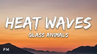 Glass Animals - Heat Waves (Lyrics) Never Have I Ever