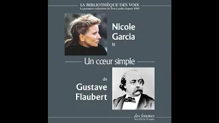 Un cœur simple, de Gustave Flaubert, lu par Nicole Garcia