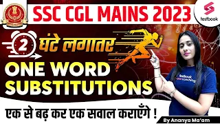 One Word Substitution Marathon | SSC CGL Mains English 2023 | SSC CGL Tier 2 English By Ananya Ma'am