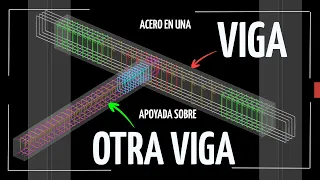 VIGA O TRABE APOYADA SOBRE OTRA VIGA | Cómo detallar el acero de refuerzo