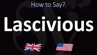 How to Pronounce Lascivious? (CORRECTLY)