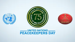 75 Years of #UN Peacekeeping #IndianArmy