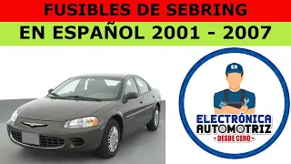 FUSIBLES DE CHRYSLER SEBRING EN ESPAÑOL 2001 - 2007