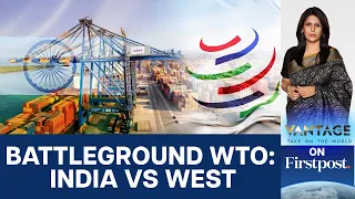 India Locks Horns with the West at the WTO | Vantage with Palki Sharma