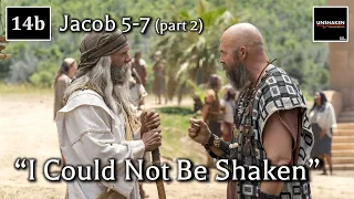 Come Follow Me - Jacob 5-7 (part 2): "I Could Not Be Shaken"