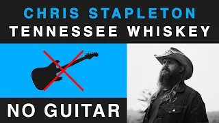 Chris Stapleton - Tennessee Whiskey | No Guitar Backing Track