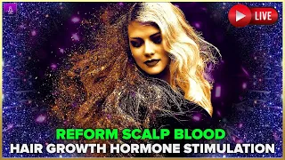 ⭐Fast Hair Growth Binaural Beats⭐Restores Hair Color & Hormone Stimulation | STOP HAIRFALL ! #SG126