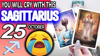Sagittarius ♐ 😭 YOU WILL CRY WITH THIS 😭 horoscope for today OCTOBER 25 2023 ♐ #sagittarius tarot