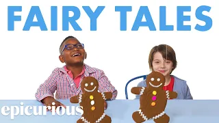 Kids Try Food From Fairy Tales | Epicurious