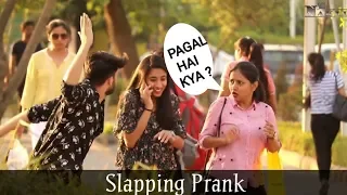 Slapping Prank On Delhi Cute Girls | Prank Gone Wrong | Nakli-The Team