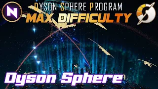 FASTEST Way To Clear Planets! | MAX DIFFICULTY | #17 | Dyson Sphere Program | Lets Play