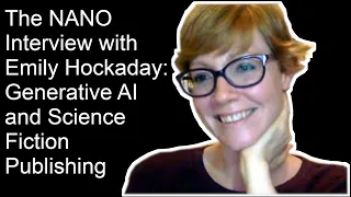 Generative AI and Science Fiction Publishing: An Interview with Emily Hockaday for NANO