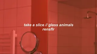 glass animals take a slice but its playing from another room