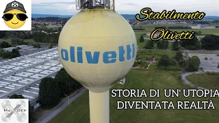 Olivetti Scarmagno video dello stabilimento oggi, storia di un'utopia diventata realtà .