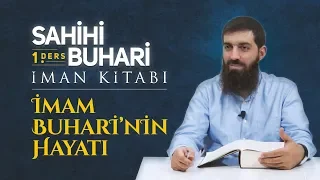 İmam Buhari'nin Hayatı- Sahih-i Buhari İman Kitabı 1 - Halis Bayancuk Hoca