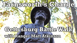 Farnsworth's Charge - Gettysburg Battle Walk with Ranger Matt Atkinson