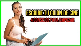 CÓMO ESCRIBIR un GUION ✅ | 4 consejos para escribir un guion cinematografico 🎥