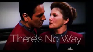 Janeway & Chakotay ||  There's No Way