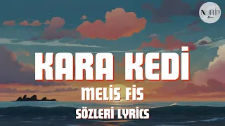 Melisa Fis Kara Kedi (Sözleri Lyrics)